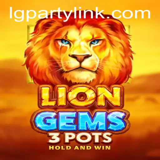 Unveiling the Exciting World of LionGems3pots: A Game of Strategy and Fun