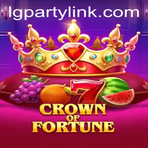 Unveiling CrownofFortune: The Ultimate LGParty Experience