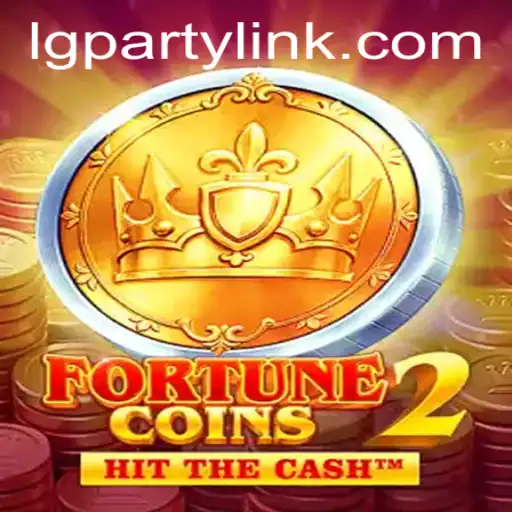 Discover the Thrills of FortuneCoins2: Unveiling the Secrets of LGParty