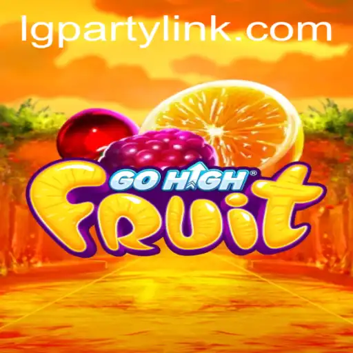 GoHighFruit: The Ultimate Game Experience with LGParty