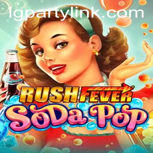 RushFeverSodaPop: The Ultimate Gaming Experience Blending Fun and Strategy
