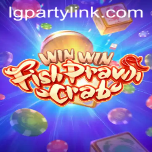 Discover the Excitement of WinWinFishPrawnCrab at Your Next LGParty
